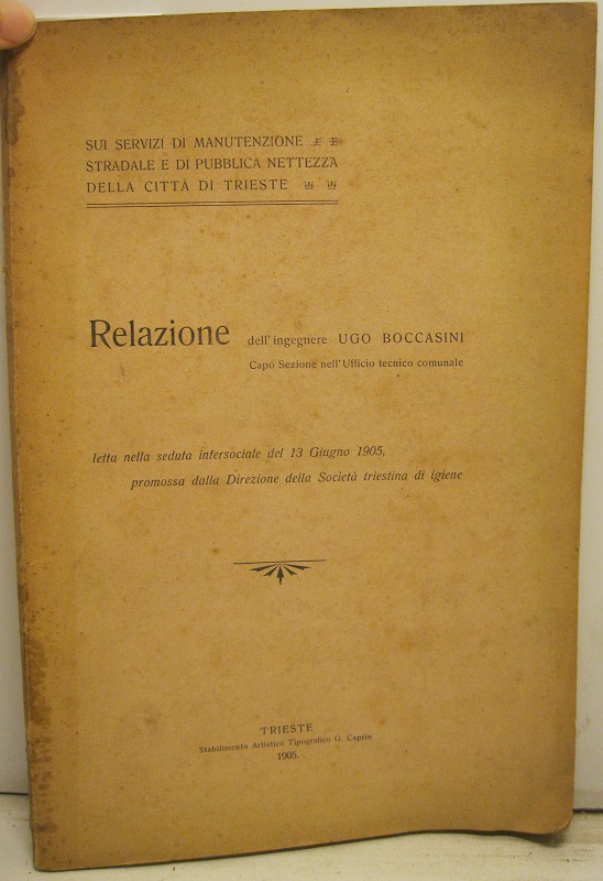 Sui servizi di manutenzione stradale e di pubblica nettezza della città di Trieste. Letta nella seduta intersociale del 13 giugno 1905.