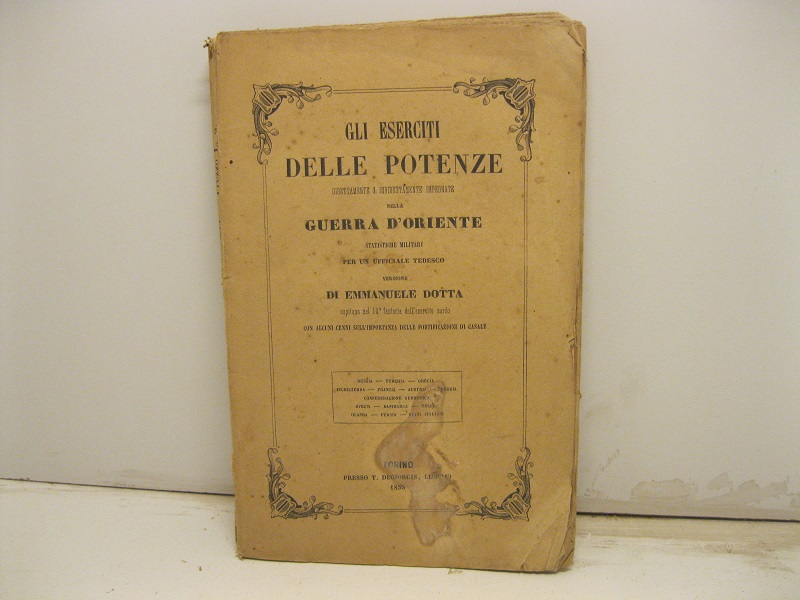 Gli eserciti delle potenze direttamente o indirettamente impegnate nella guerra d'oriente. Statistiche militari per un ufficiale tedesco. Versione di E. D. con alcuni cenni sull'importanza delle fortificazioni di Casale.