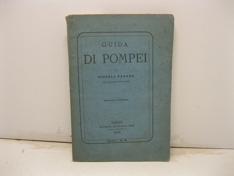 Guida di Pompei. Settima edizione.