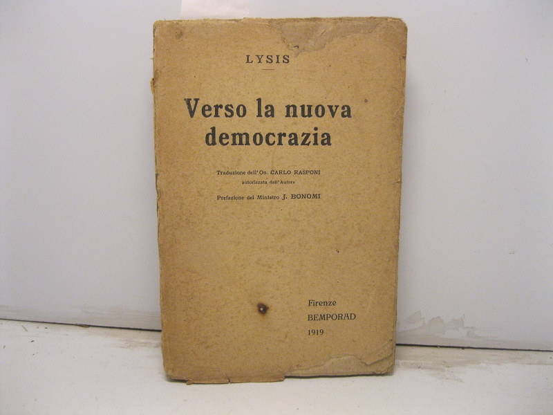 Verso la nuova democrazia. Traduzione dell'On. C. Rasponi. Prefaziobne del Min. J. Bonomi.