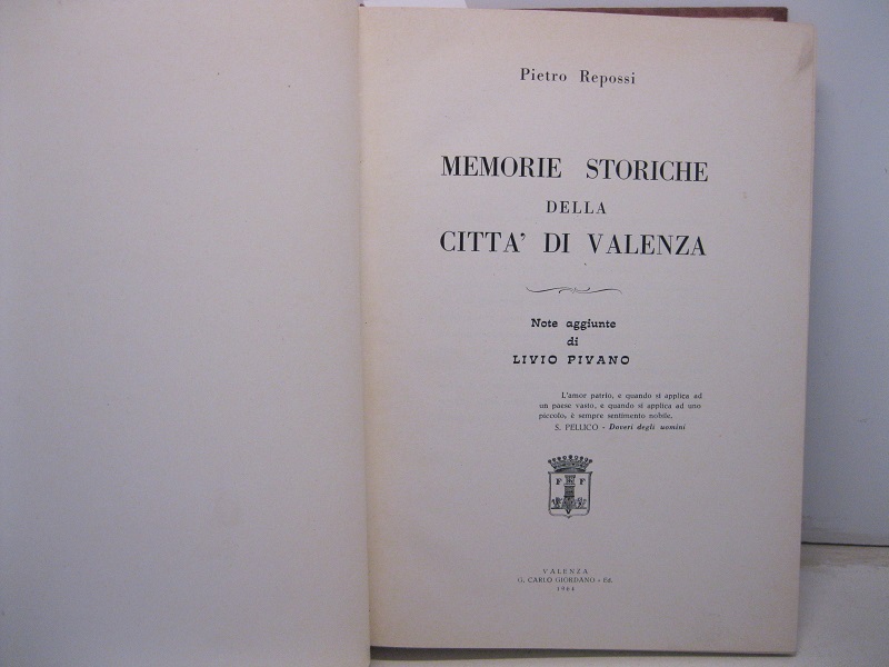 Memorie storiche della città di Valenza. Note aggiunte di Livo Pivano.