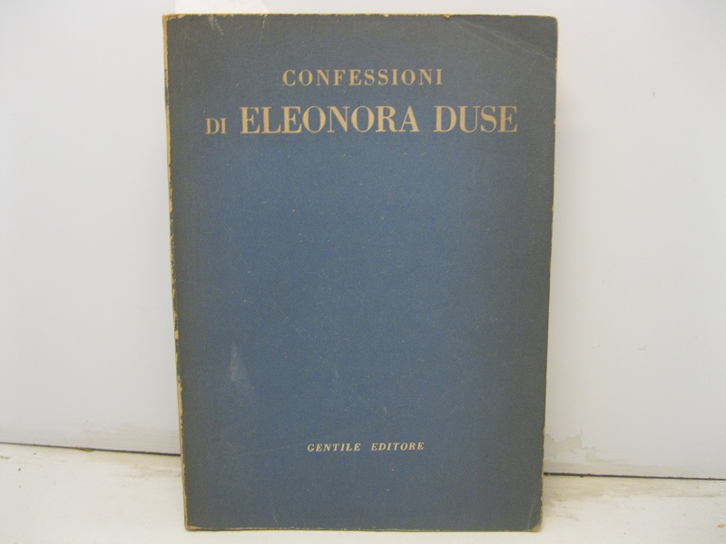 Confessioni di Eleonora Duse. I - Il soldato del S. Marco.