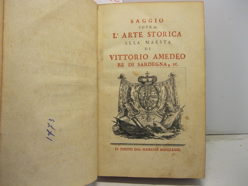 Saggio sopra l'arte storica alla Maestà di Vittorio Amedeo Re di Sardegna.