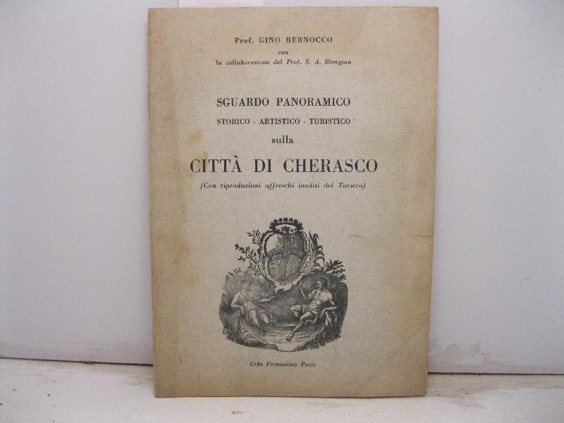 Sguardo panoramico storico - artistico - turistico sulla città di Cherasco. (Con riproduzioni affreschi inediti del Taricco).