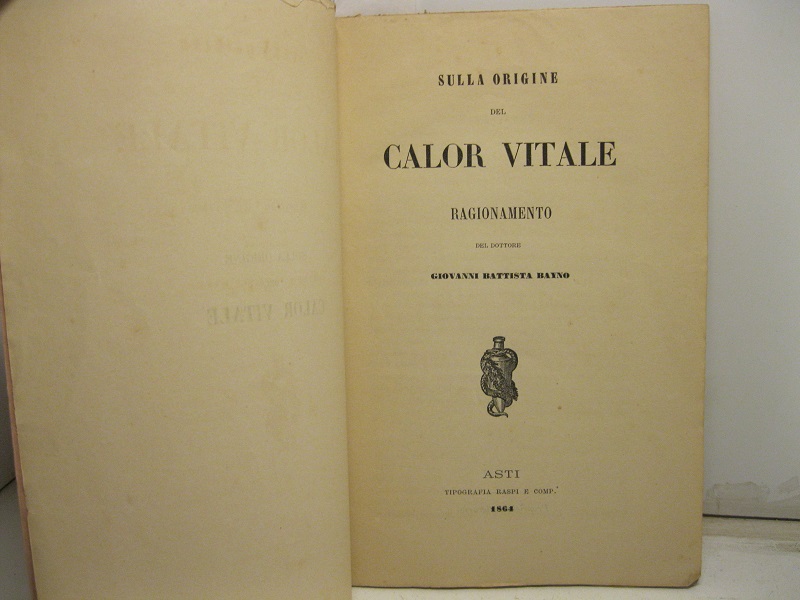 Sulla origine del calor vitale. Ragionamento.