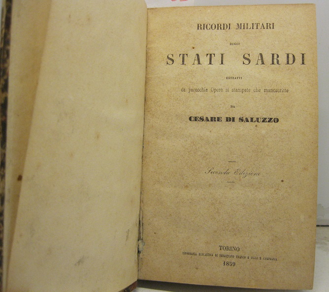 Ricordi militari degli Stati Sardi estratti da parecchie opere sì stampate che manoscritte da Cesare di Saluzzo. Seconda edizione.