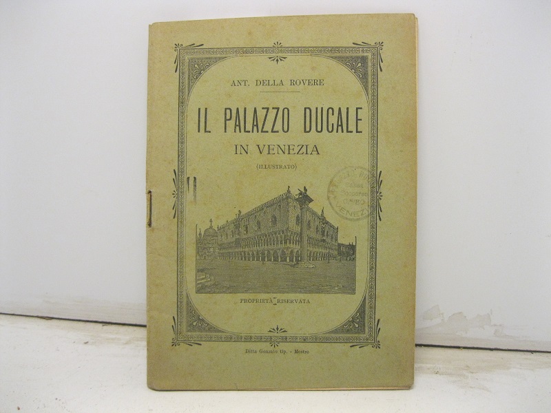 Il Palazzo Ducale in Venezia. (Illustrato).