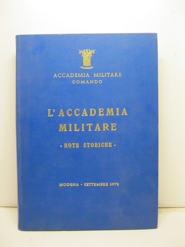 L'ACCADEMIA MILITARE. Note storiche.