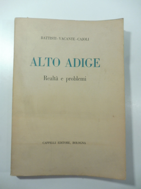 Vacante Alto Adige Cajoli Battisti Realtà e problemi . 1961 