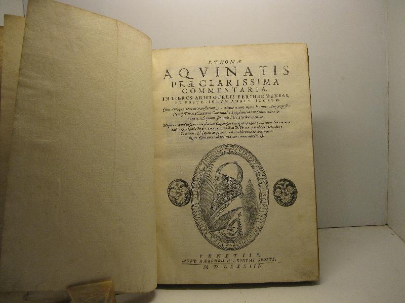 S. Thomae aquinatis praeclarissima commentaria in libros Aristotelis Perihermenias et posteriorum analyticorum cum antiqua textus translatione atque etiam nova Ioannis Argyropoli...