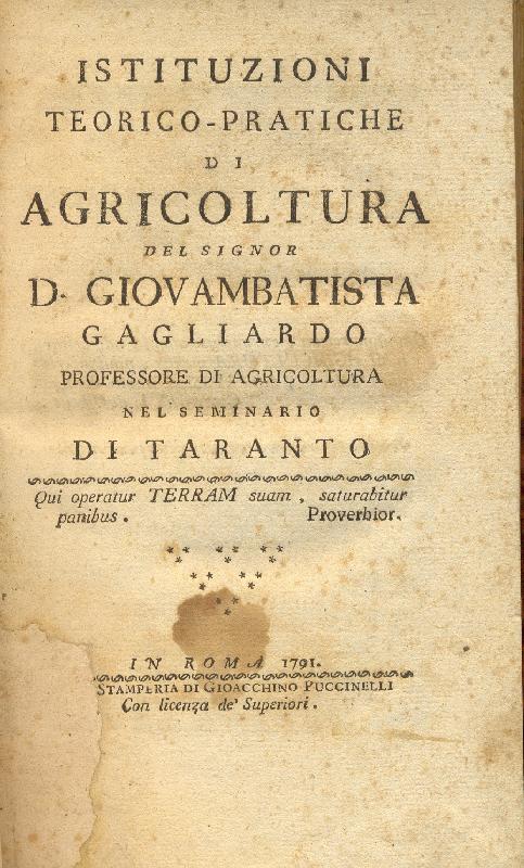 Istituzioni teorico - pratiche di agricoltura del Signor D. Giovambatista Gagliardo professore di agricoltura nel seminario di Taranto