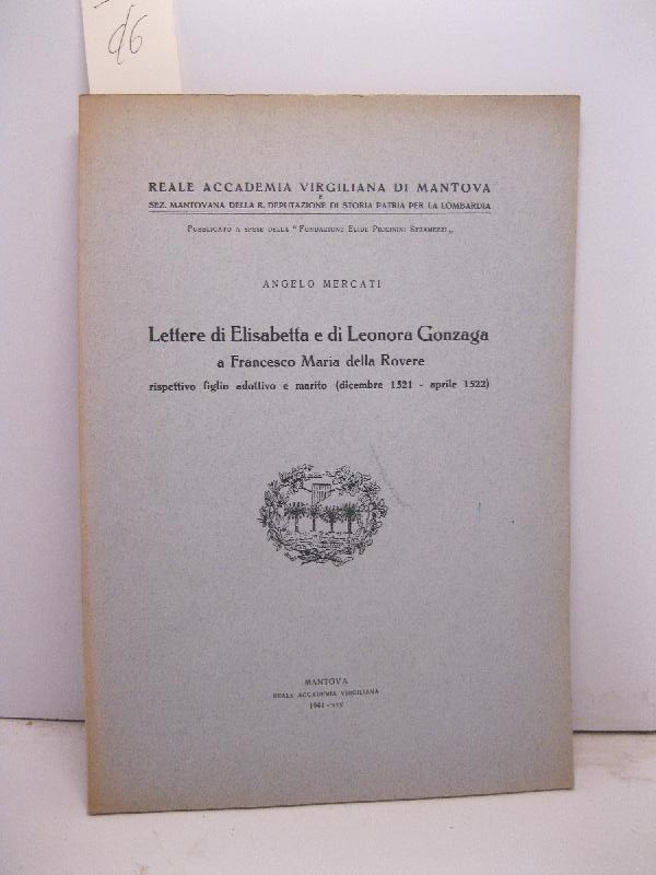 Lettere di Elisabetta e di Leonora Gonzaga a Francesco Maria della Rovere