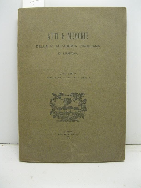 Atti e Memorie della R. Accademia virgiliana di Mantova, anno MCMXIV, nuova serie, vol. VII, parte II: Bibliografia virgiliana (1912-1913)