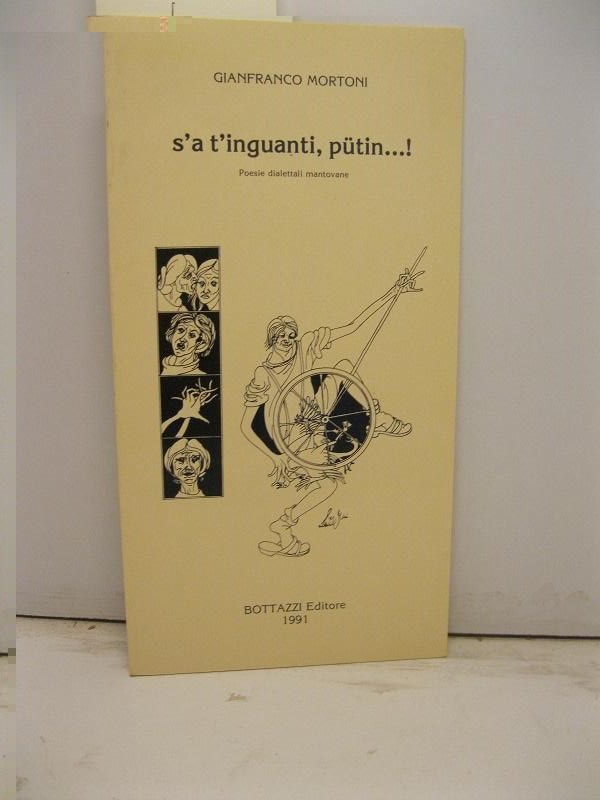 S'à t'inguanti, putin...! Poesie dialettali mantovane