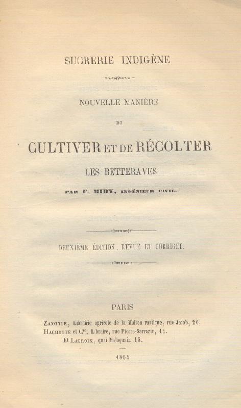 Nouvelle maniere de cultiver et de recolter les betteraves par F. Midy ingenieur civil. Deuxieme edition revue et corrigée