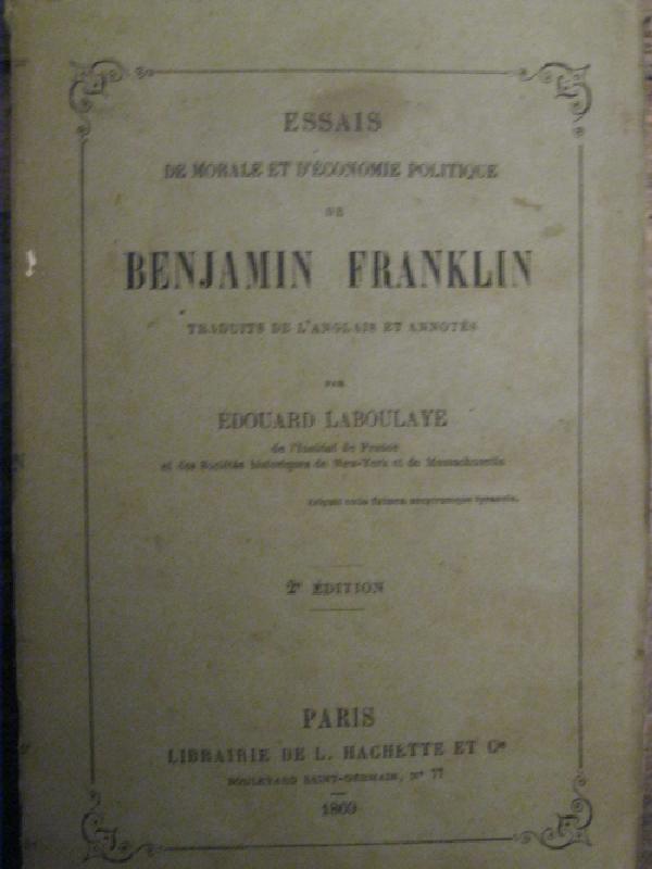 Essais de morale et d'économie politique de Benjamin Franklin traduit de l'anglais et annotés. 2° édition.