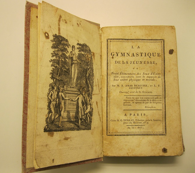 La gymnastique de la jeunesse ou traitè elementaire des jeux d'exercice consideres sous le rapport de leur utilié physique et morale. Par... Ouvrage orné de 30 gravures