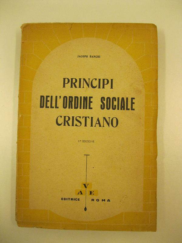 Principi dell'ordine sociale cristiano. 2° edizione