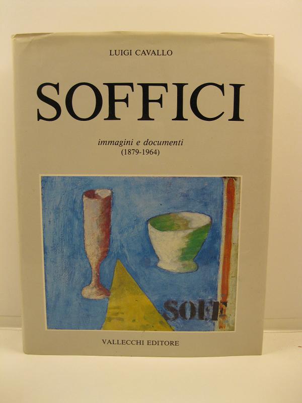 Soffici immagini e documenti (1879 - 1964) collaborazione di Valeria Soffici. Redazione e indici Oretta Nicolini