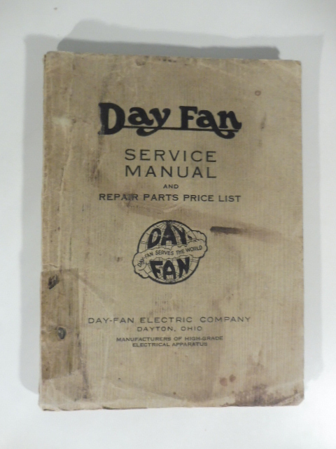Day Fan Service Manual and Repair Parts Price List. Day-Fan Electric Company Dayton, Ohio