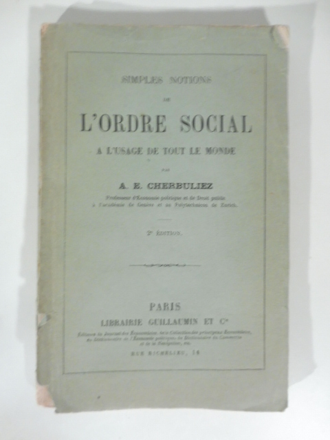 Simples notions de l'ordre social a l'usage de tout le monde, 2° edition