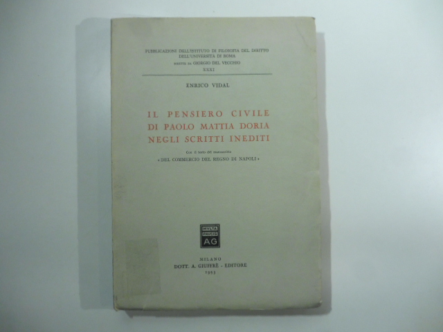 Il pensiero civile di Paolo Mattia Doria negli scritti inediti. Con il testo del manoscritto Del commercio del Regno di Napoli