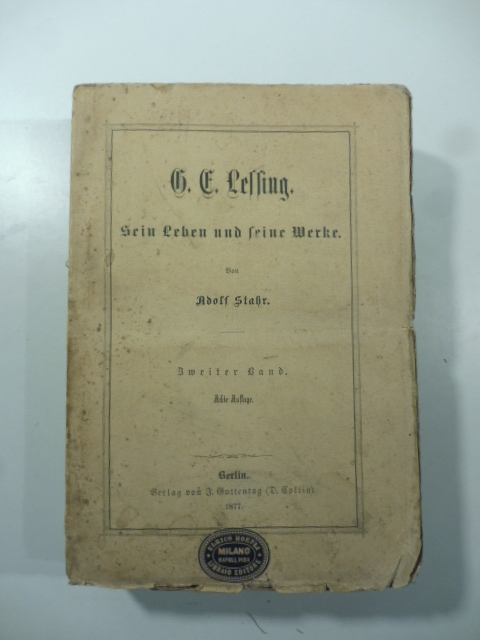 G. E. Lessing sein Leben und seine Werke, 2 voll.