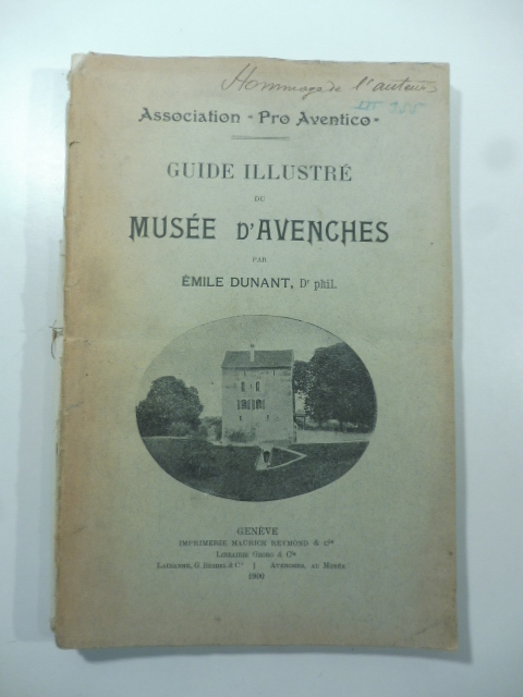 Association Pro Aventico. Guide illustrè du musee d'Avenches