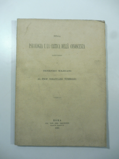 Sulla psicologia e la critica della conoscenza. Lettere al Prof. Sebastiano Turbiglio