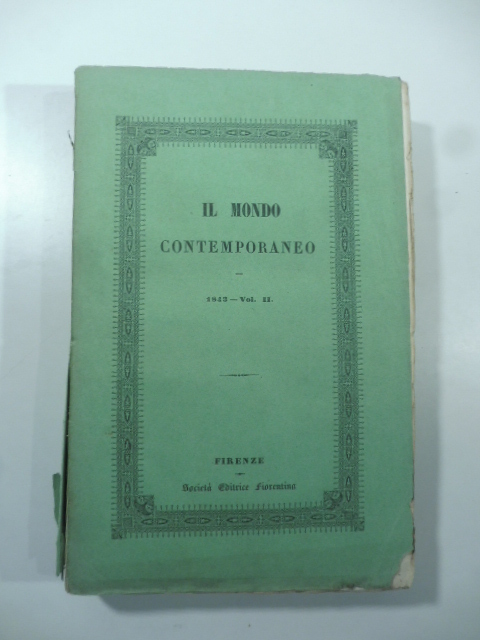 Il mondo contemporaneo. Repertorio universale geografico storico biografico, anno III, 1843, vol. II