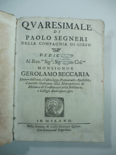 Quaresimale di Paolo Segneri della Compagnia di Giesù... dedicato a Monsignor Gerolamo Beccaria