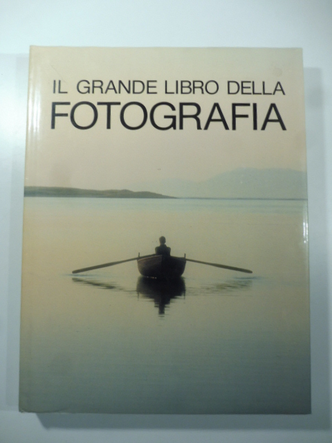Il grande libro della fotografia