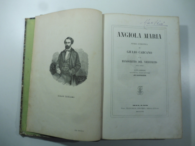Angiola Maria storia domestica di Giulio Carcano e il manoscritto del Vicecurato dello stesso. Nuova edizione con illustrazioni