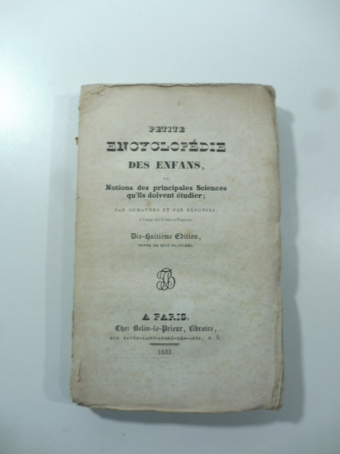 Petite enciclopedie des enfans ou Notions des principales Sciences qu'ils doivent etudier