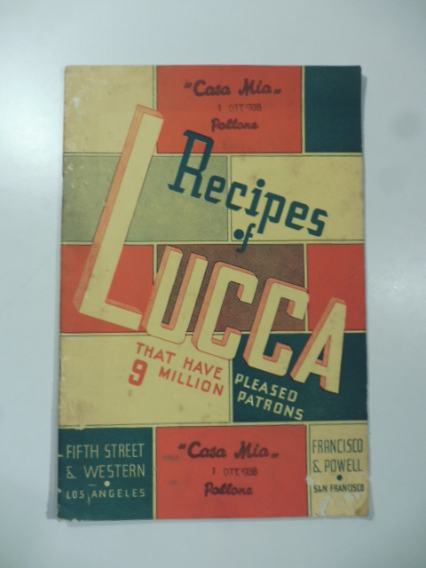 Recipes of Lucca that have pleased 9 million patrons