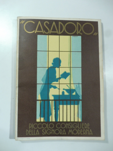 Casadoro. Piccolo consigliere della signora moderna. Omaggio della Compagnia italiana Liebig