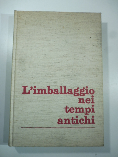 L'imballaggio nei tempi antichi