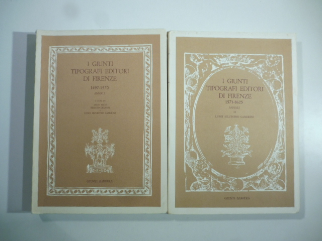 I Giunti tipografi editori di Firenze 1497-1570 / 1571-1625