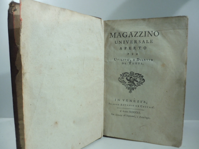Magazzino universale aperto per utilità e diletto di tutti. Primo; secondo; terzo numero