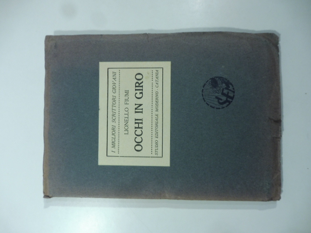 Occhi in giro. Prose liriche 1914-1920