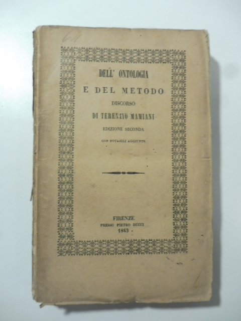 Dell'ontologia e del metodo. Discorso. Edizione seconda con notabili aggiunte