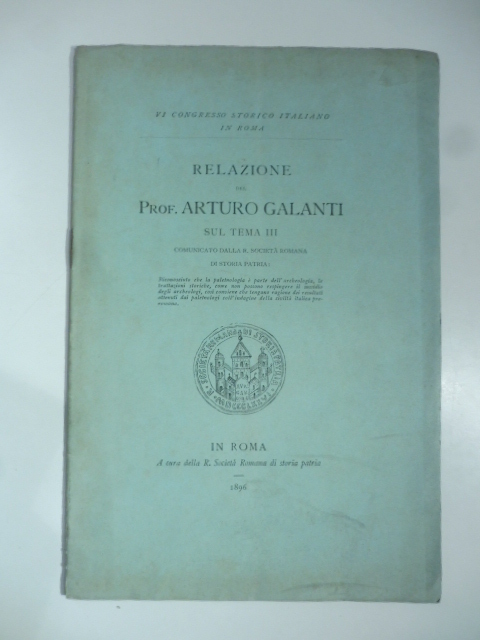 Relazione sul tema III comunicato dalla R. Società romana di Storia patria: Riconosciuto che la paletnologia è parte dell'archeologia...