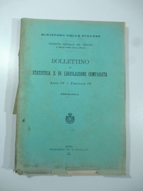 Ministero delle Finanze. Bollettino di Statistica e di Legislazione comparata, anno IV, fascicolo V