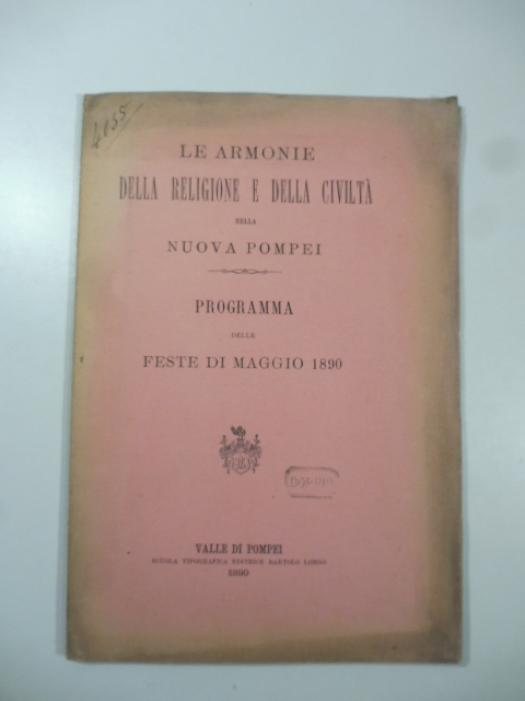 Le armonie della religione e della civiltà nella nuova Pompei. Programma delle feste di maggio 1890