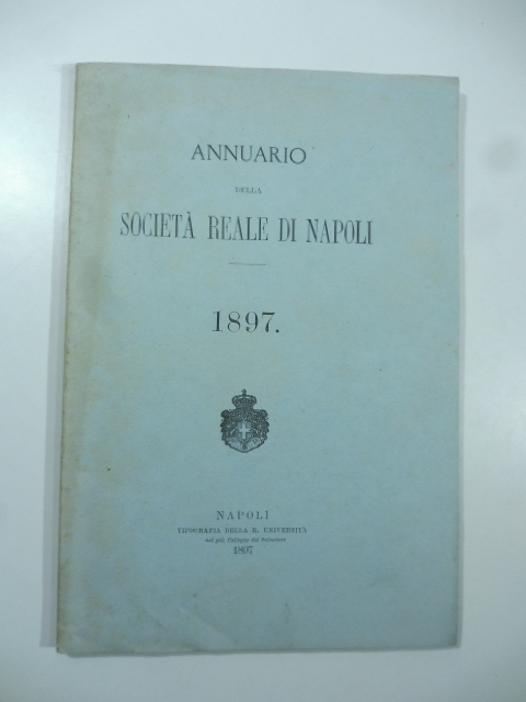 Annuario della Società Reale di Napoli 1897