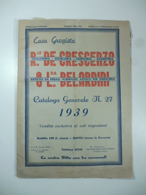 Casa grossista R. De Crescenzo & L. Belardini. Catalogo generale 1939. Orologeria, gioielleria, argenteria, astucci...