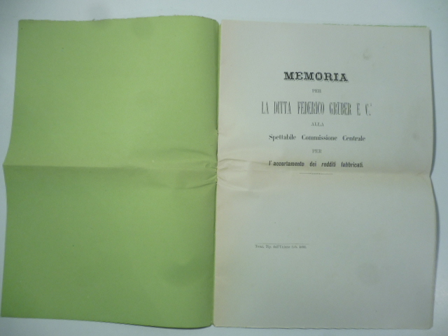 Memoria per la ditta Federico Gruber e C. Alla spettabile Commissione centrale per l'accertamento dei redditi fabbricati (Terni)