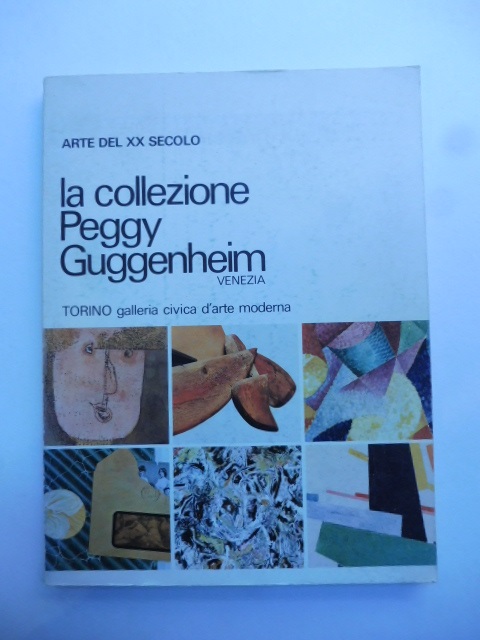 La collezione Peggy Guggenheim/Venezia. 3 dicembre 1975 - 29 febbraio 1976
