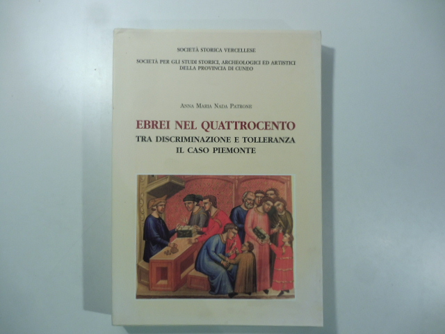 Ebrei nel Quattrocento tra discriminazione e tolleranza. Il caso Piemonte