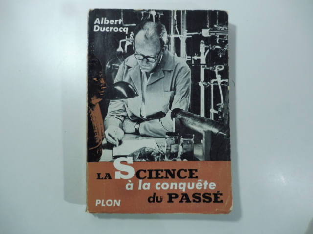 La science a la conquete du passè